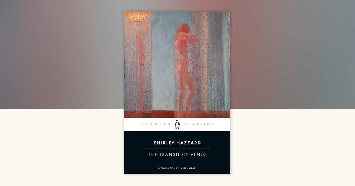 The Transit of Venus by Shirley Hazzard: 9780143135654