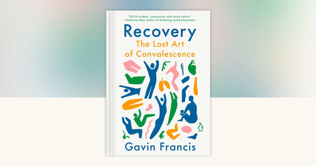 Recovery by Gavin Francis: 9780143137917 | PenguinRandomHouse.com: Books