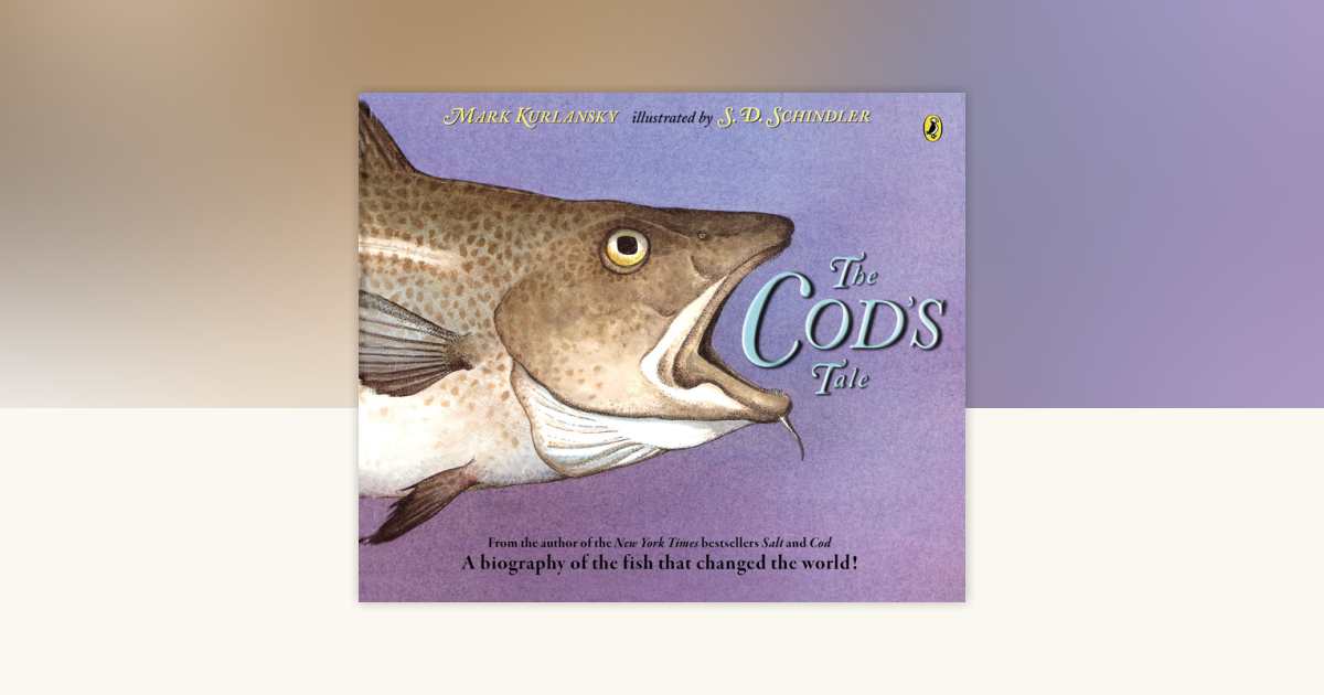 The Cod's Tale by Mark Kurlansky: 9780147512772 | PenguinRandomHouse ...