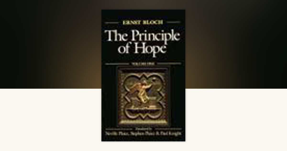 The Principle of Hope, Volume 1 by Ernst Bloch: 9780262521994