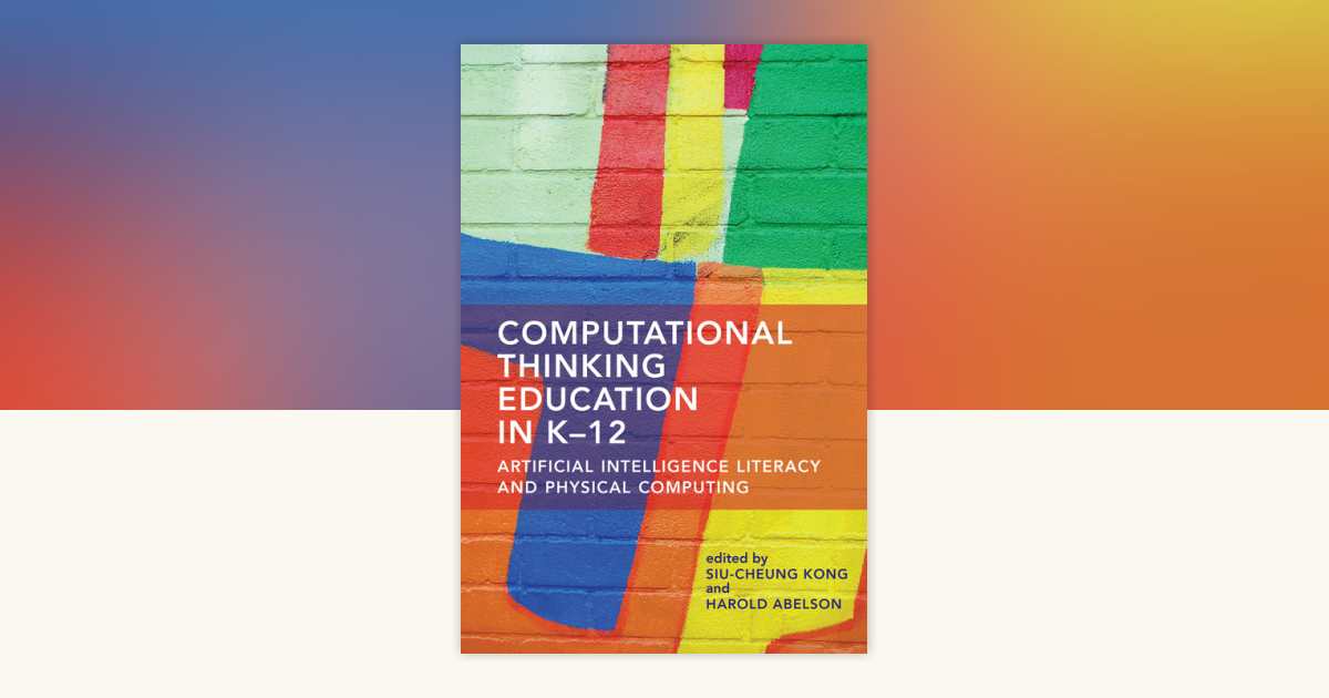 Computational Thinking Education in K-12: 9780262543477 ...