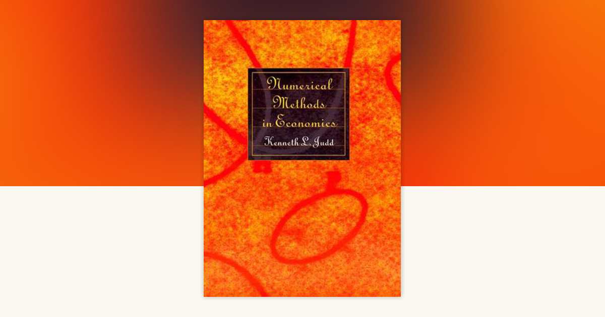 Numerical Methods in Economics by Kenneth L. Judd: 9780262547741