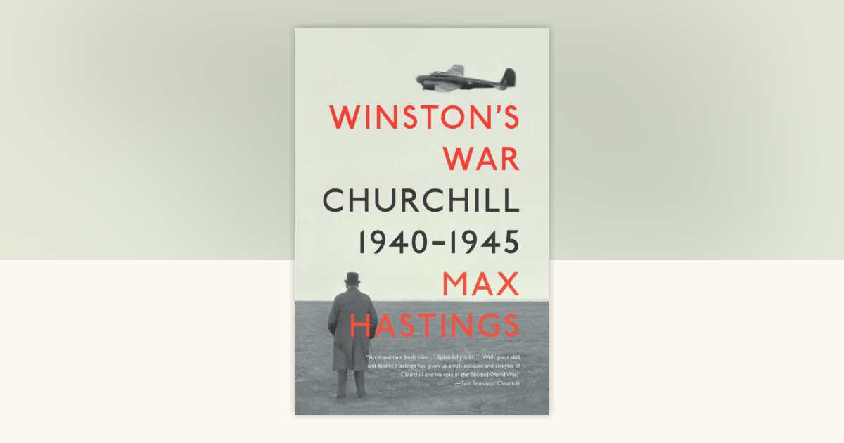 Winston's War by Max Hastings: 9780307388711 | PenguinRandomHouse