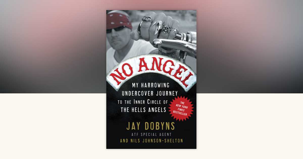 No Angel by Jay Dobyns, Nils Johnson-Shelton: 9780307405869