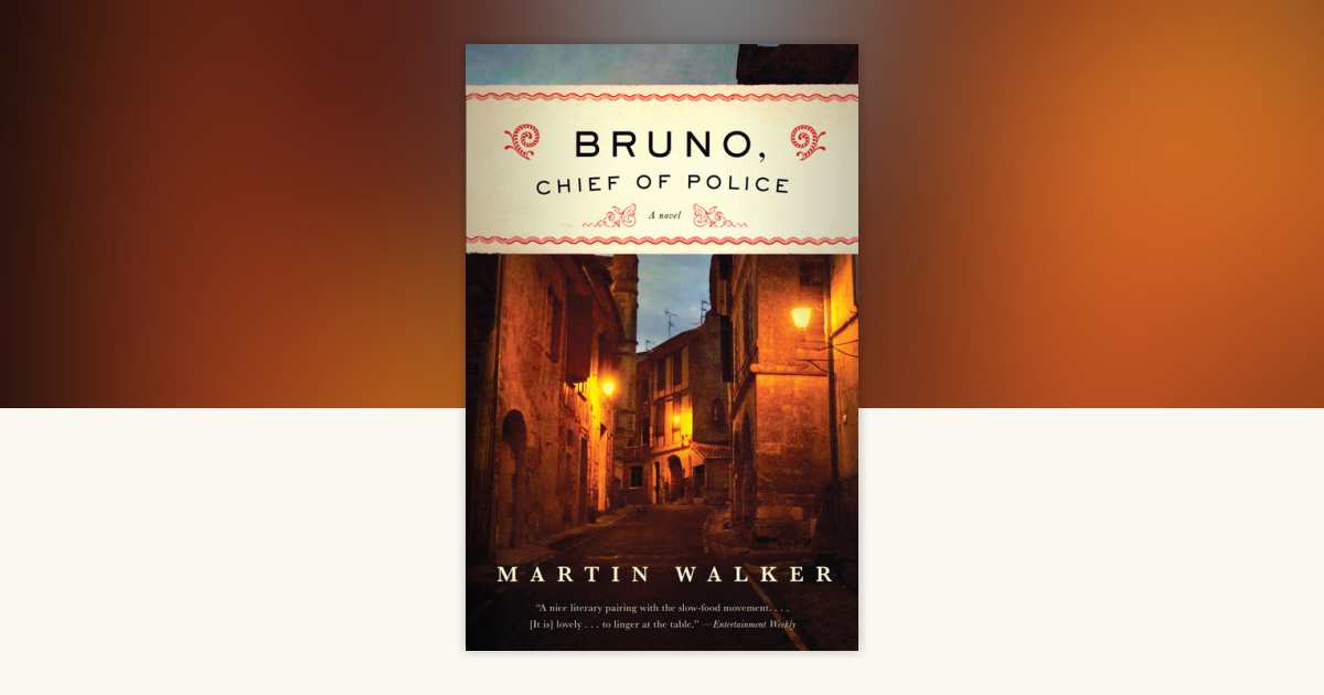 Bruno, Chief of Police by Martin Walker 9780307454690