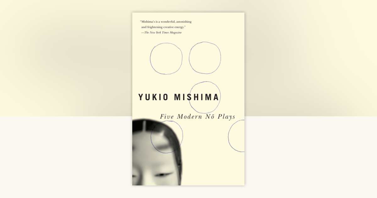 Five Modern No Plays by Yukio Mishima: 9780307473110