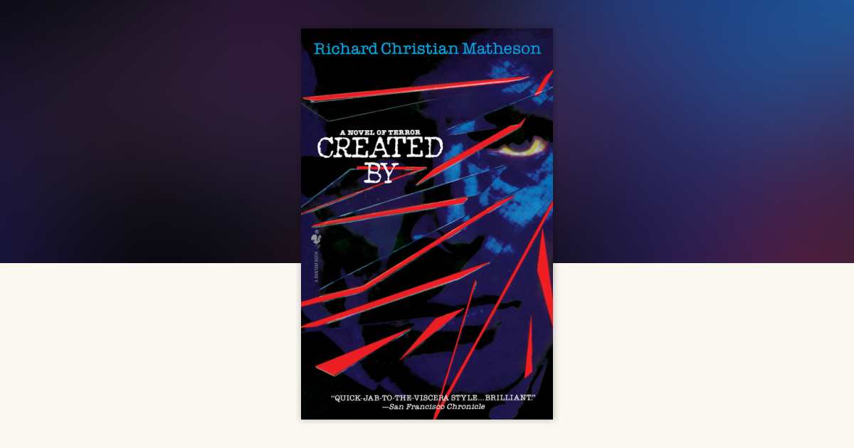 Created By by Richard Matheson: 9780307788733 | PenguinRandomHouse.com ...
