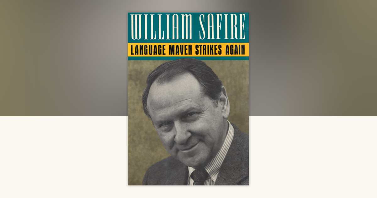 Language Maven Strikes Again by William Safire: 9780307800589