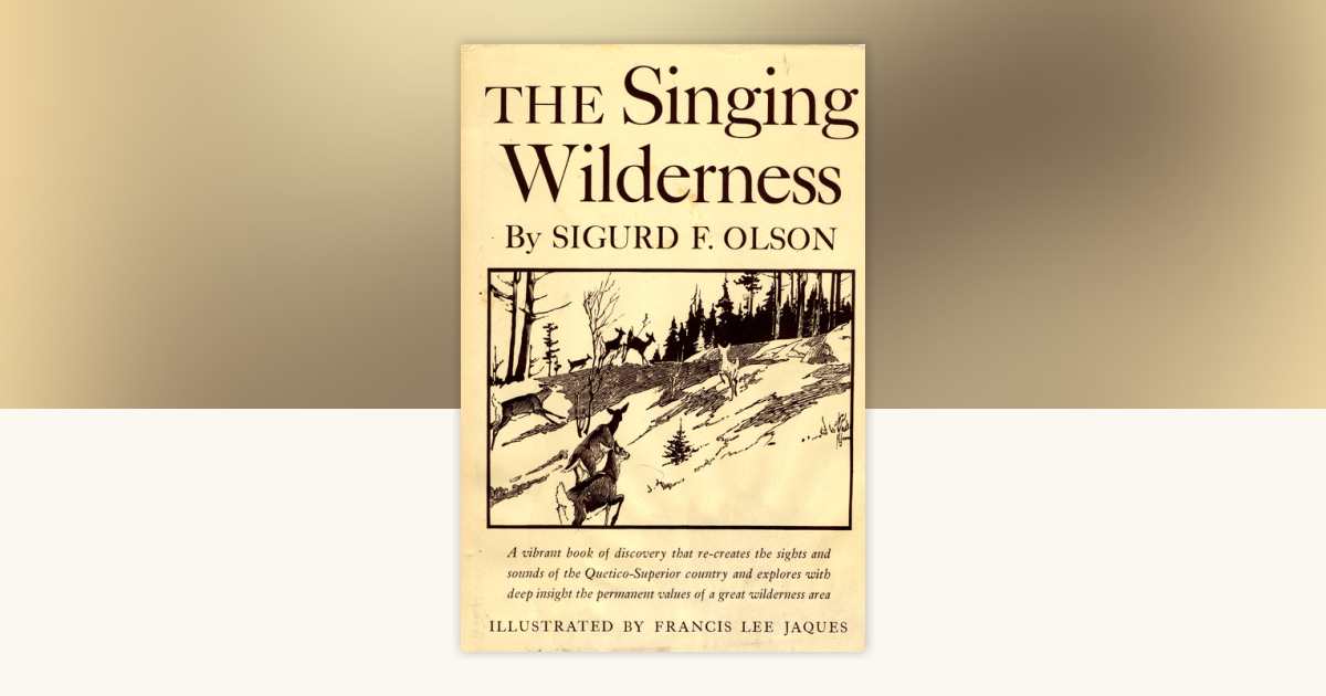 Singing Wilderness by Sigurd F. Olson: 9780307819901