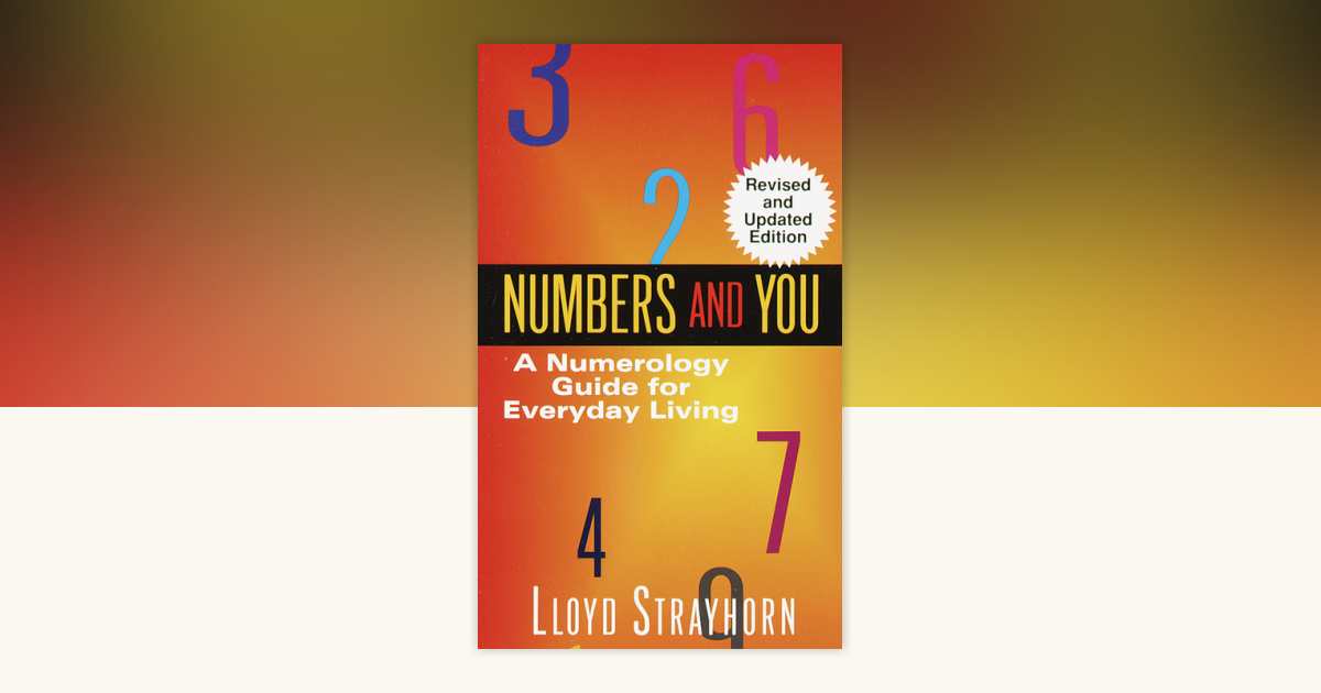 Numbers and You: A Numerology Guide for Everyday Living by Lloyd Strayhorn: 9780345345936 ...