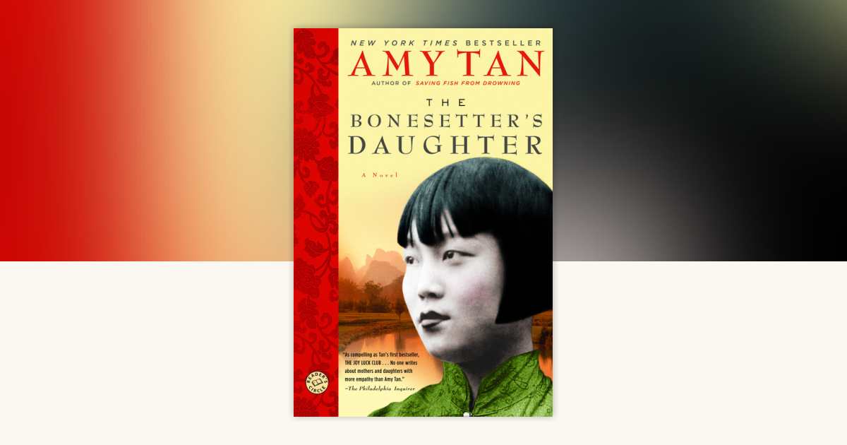 The Bonesetter's Daughter by Amy Tan: 9780345457370