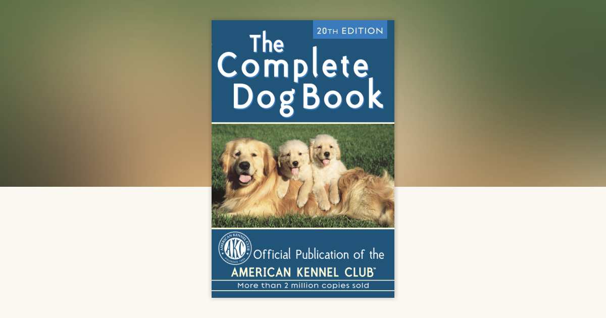 The Complete Dog Book by American Kennel Club: 9780345476265