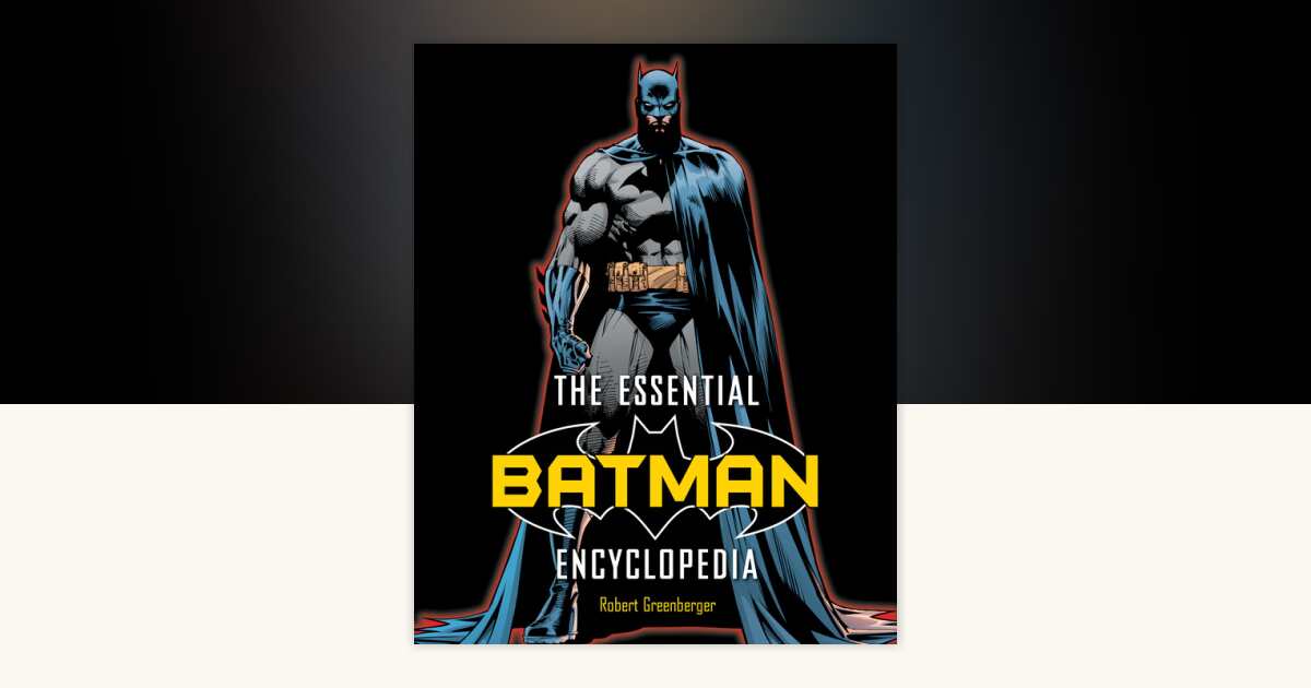 The Essential Batman Encyclopedia by Robert Greenberger: 9780345501066 ...