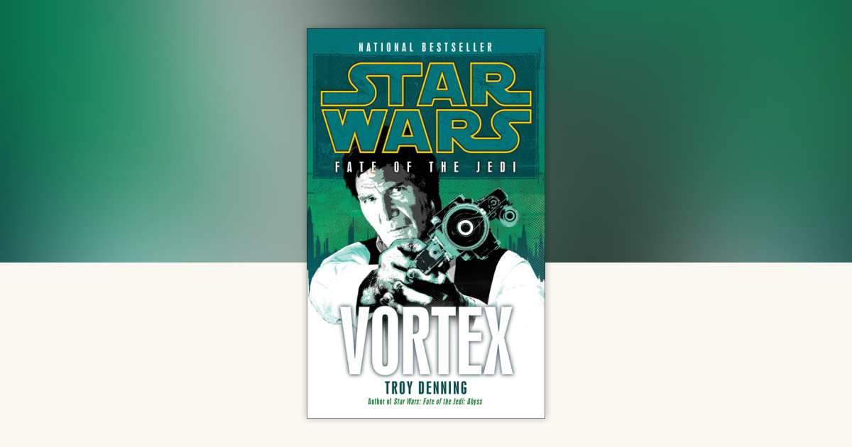 Vortex: Star Wars Legends (Fate of the Jedi) by Troy Denning