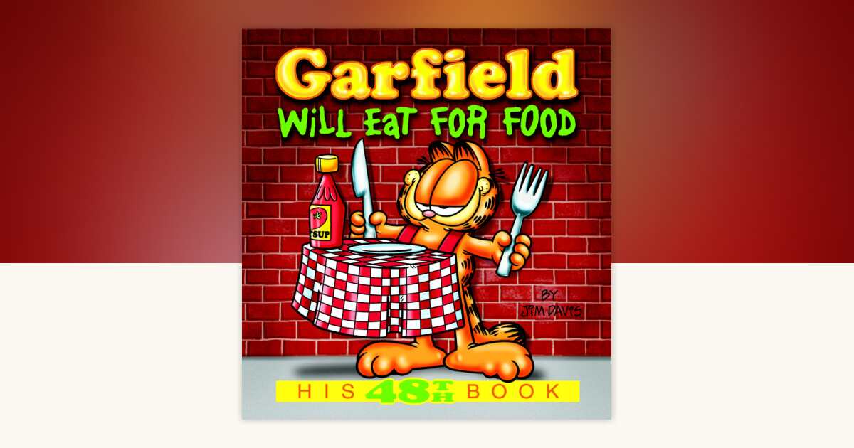 Garfield Will Eat for Food by Jim Davis: 9780345537720 ...