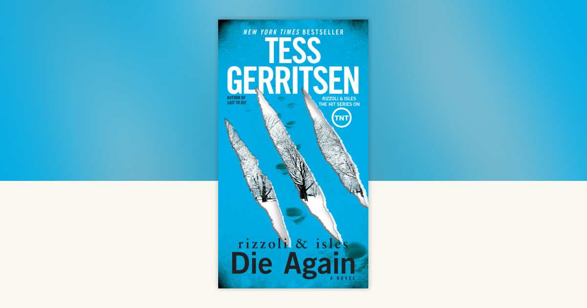 Die Again A Rizzoli & Isles Novel by Tess Gerritsen