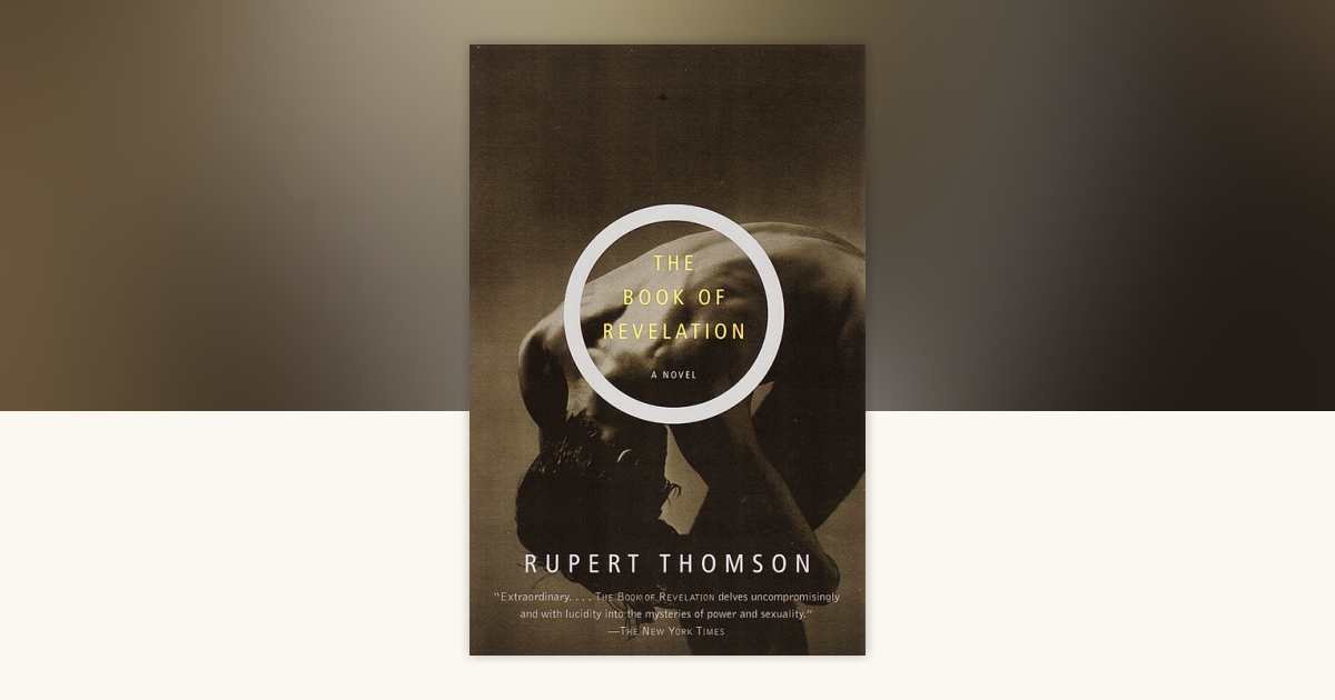 The Book of Revelation by Rupert Thomson: 9780375708459 ...