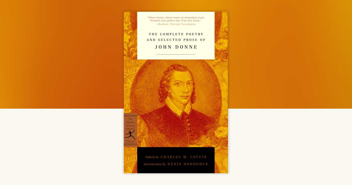The Complete Poetry and Selected Prose of John Donne by John Donne