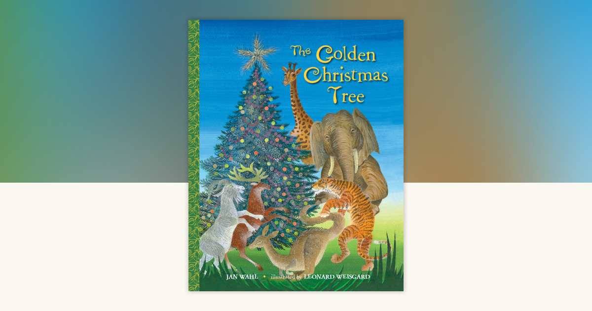 The Golden Christmas Tree by Jan Wahl: 9780375983108