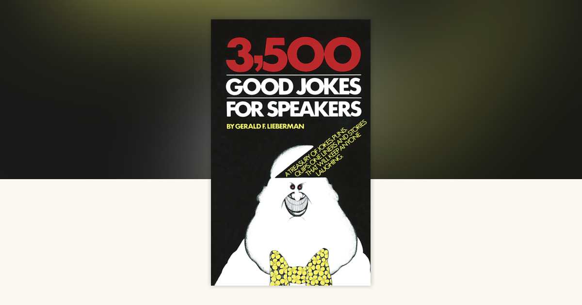 3,500 Good Jokes for Speakers by Gerald Lieberman: 9780385005456
