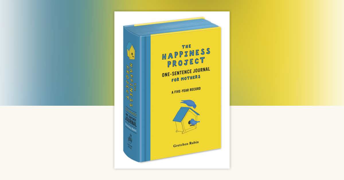 The Happiness Project OneSentence Journal for Mothers by Gretchen