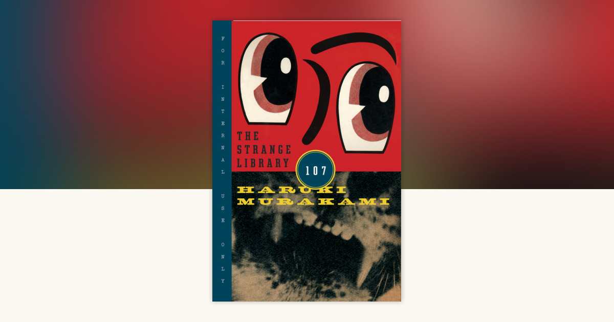 The Strange Library by Haruki Murakami: 9780385354301 ...