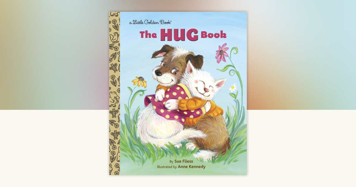 The Hug Book by Sue Fliess: 9780385379076 | PenguinRandomHouse.com: Books