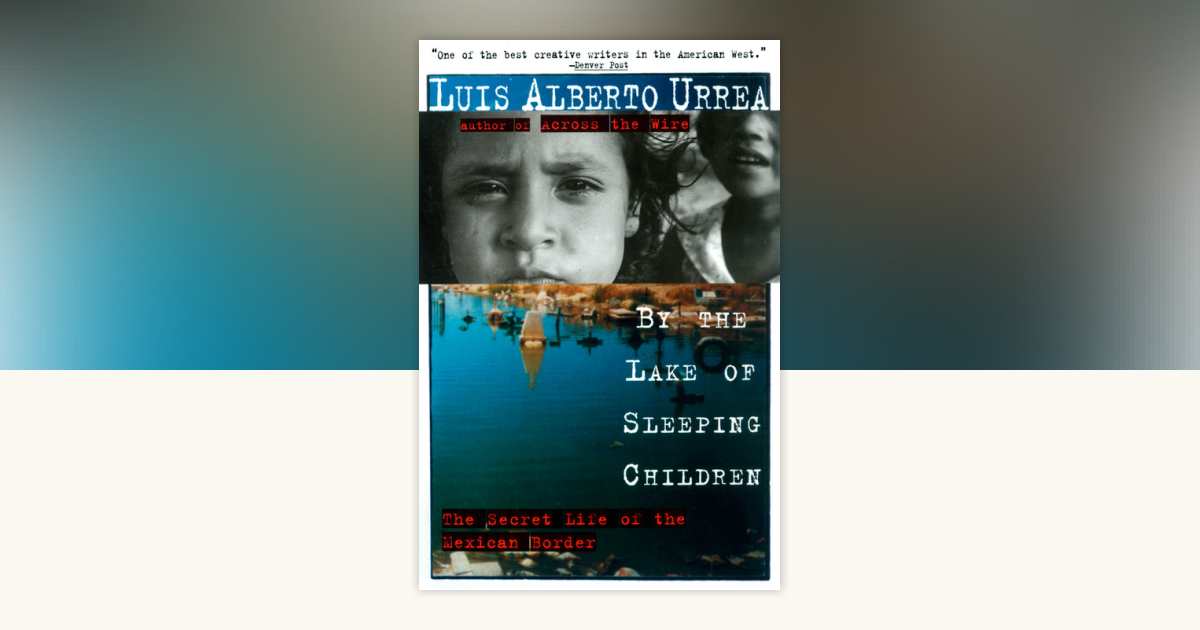 By the Lake of Sleeping Children by Luis Urrea: 9780385484190 ...