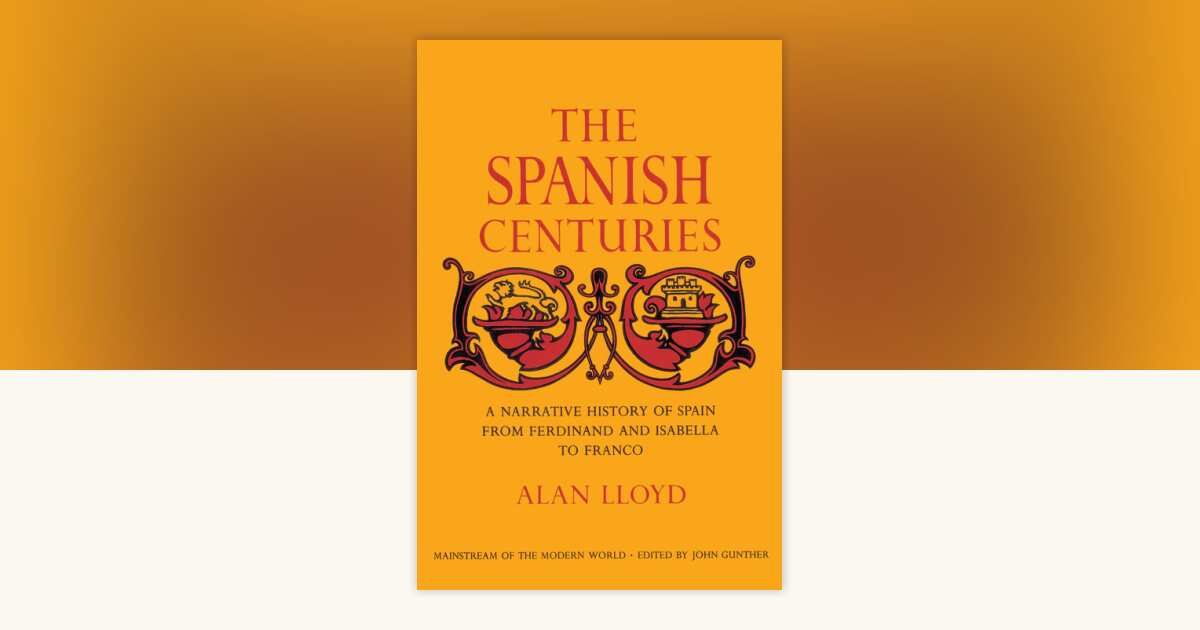 The Spanish Centuries by Alan Lloyd: 9780385507028