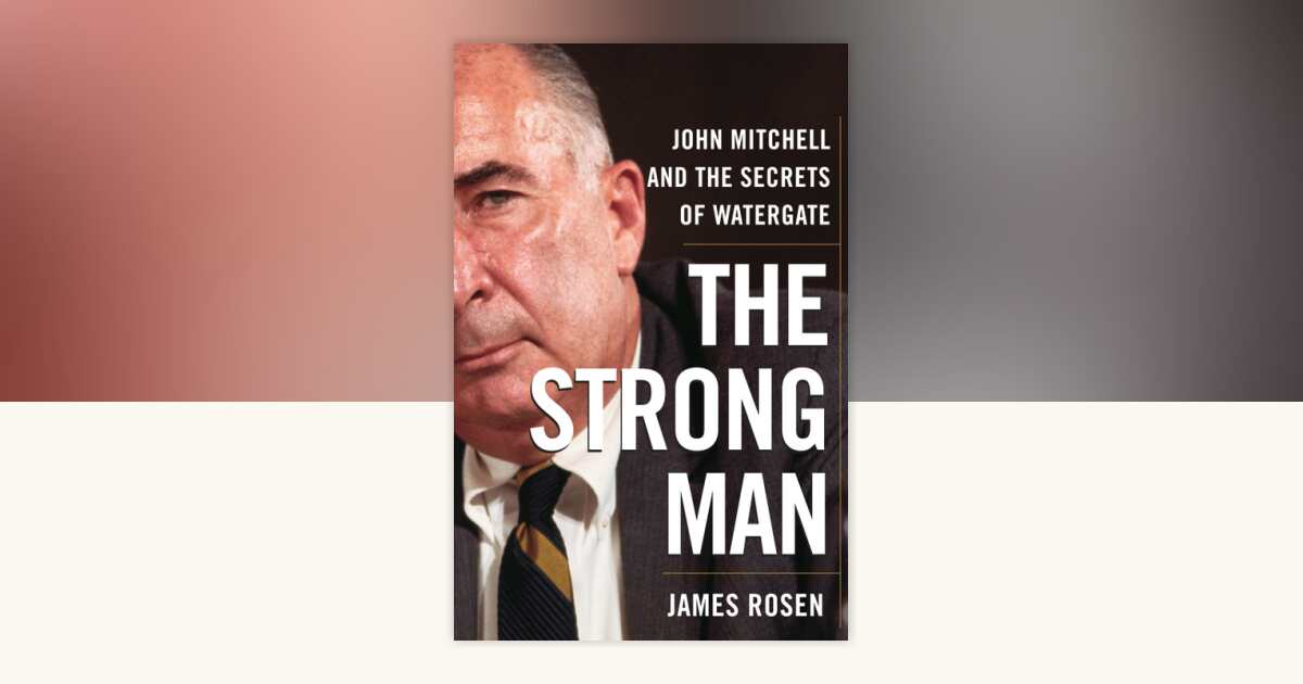 The Strong Man by James Rosen: 9780385525466 | PenguinRandomHouse.com ...