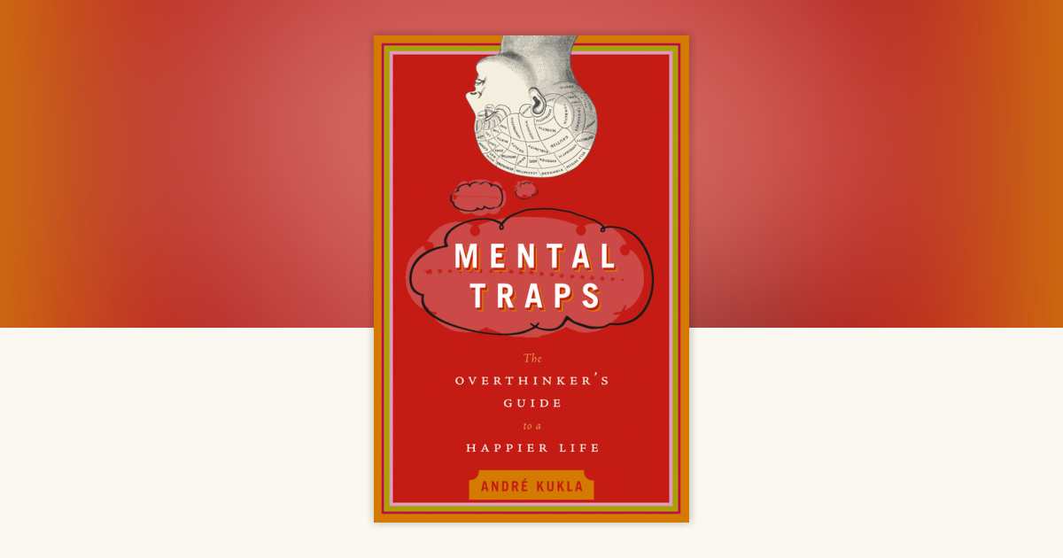 Mental Traps by Andre Kukla: 9780385662505 | PenguinRandomHouse.com: Books
