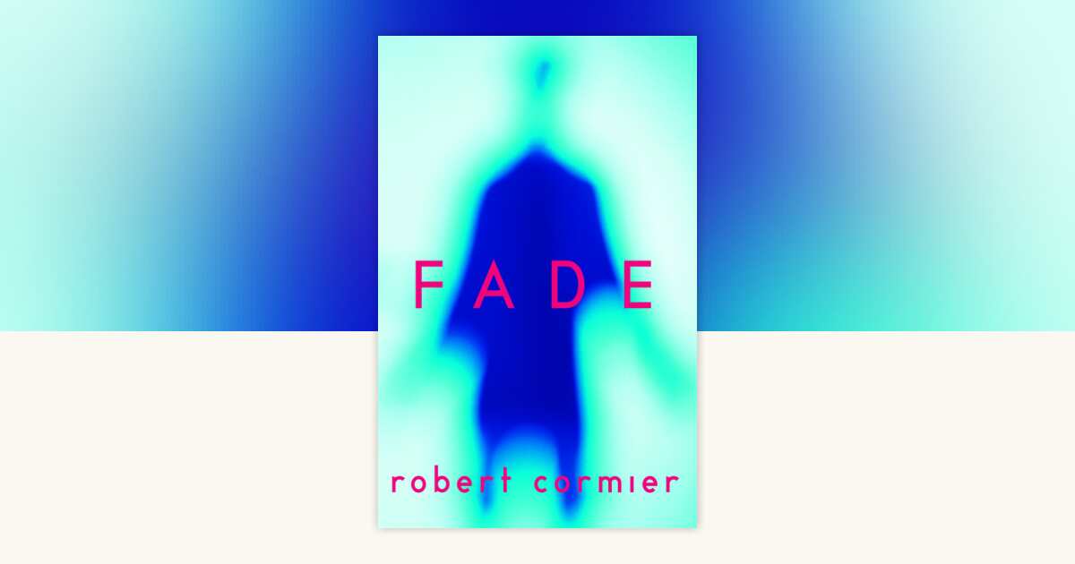 Fade by Robert Cormier: 9780385731348 | PenguinRandomHouse.com: Books