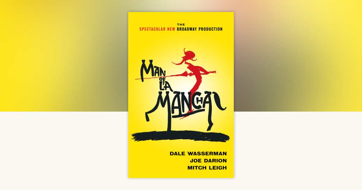 Man of La Mancha by Dale Wasserman: 9780394406190