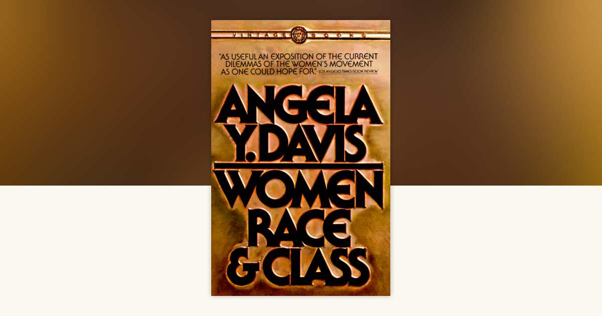 Women, Race & Class by Angela Y. Davis: 9780394713519 ...