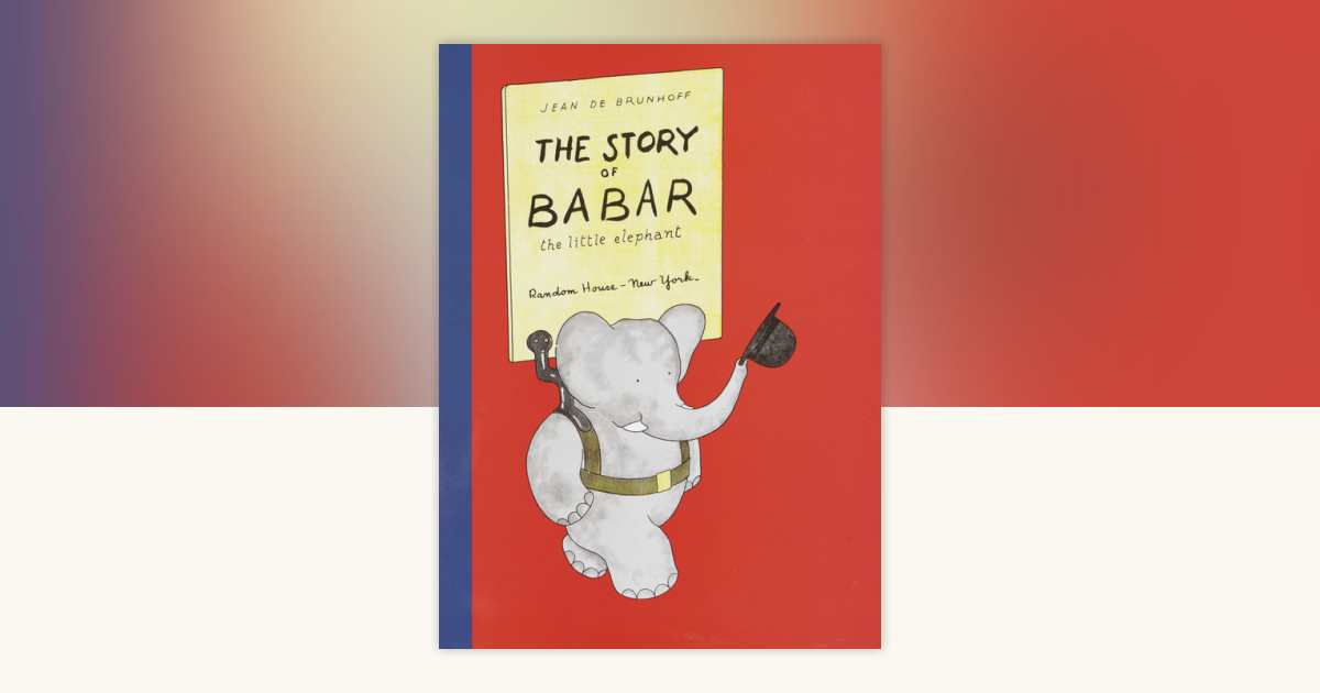 The Story of Babar by Jean De Brunhoff: 9780394805757