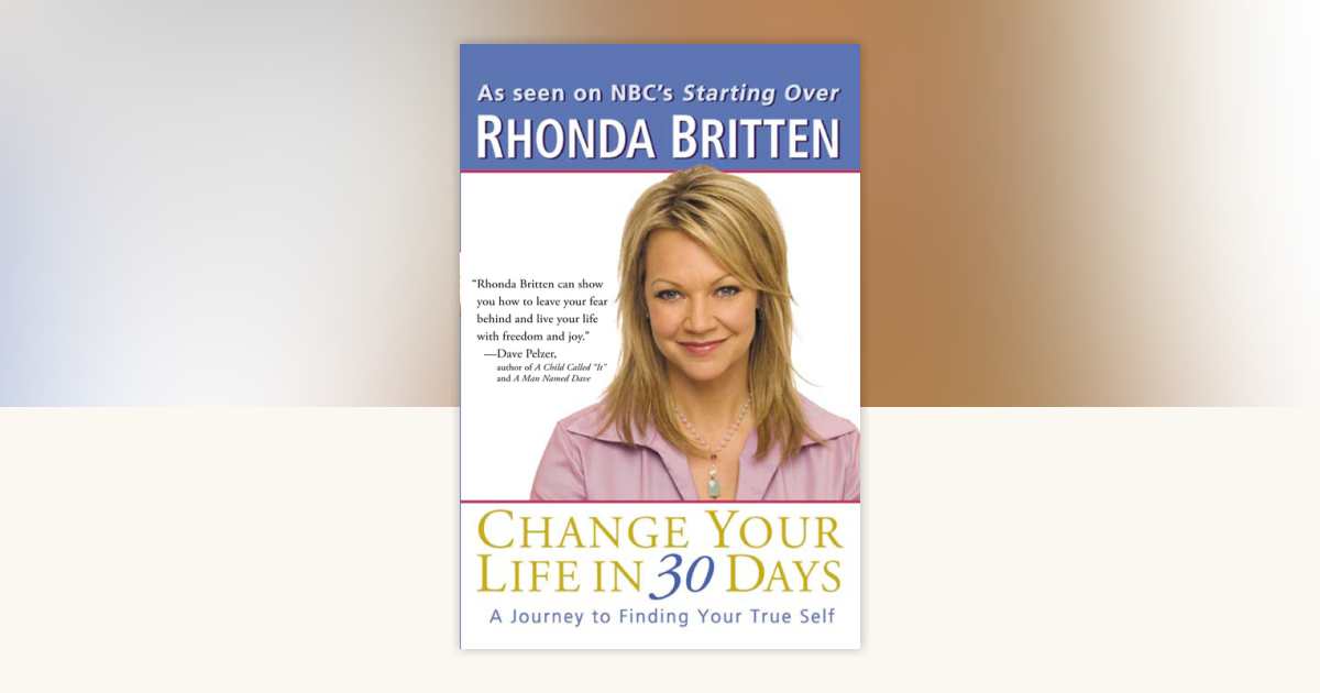 Change Your Life in 30 Days by Rhonda Britten: 9780399530692 ...