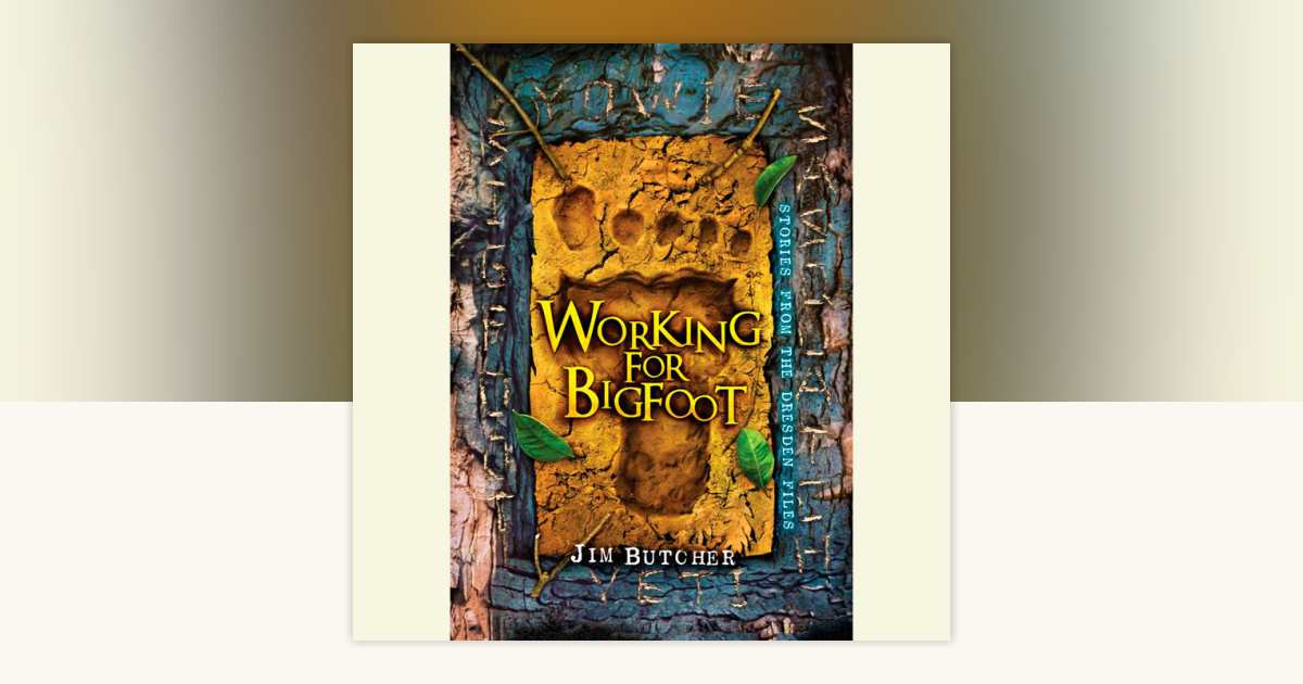 Working for Bigfoot by Jim Butcher: 9780399565595