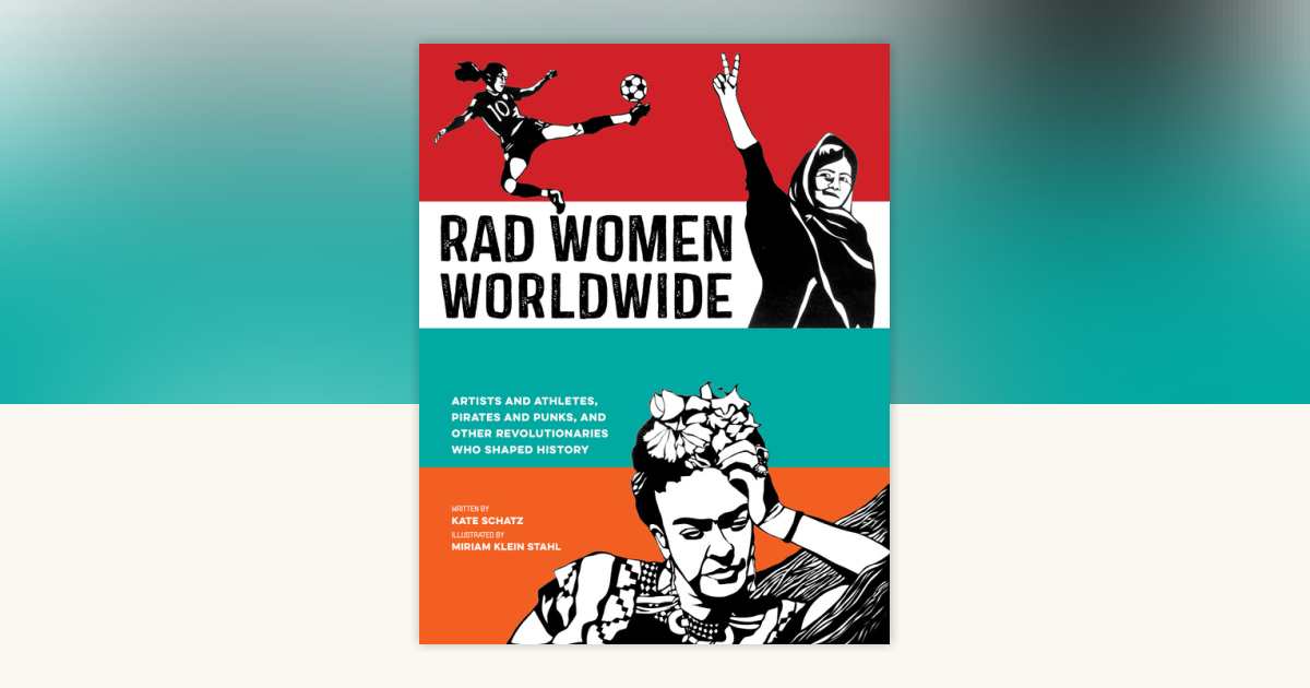 Rad Women Worldwide by Kate Schatz: 9780399578861