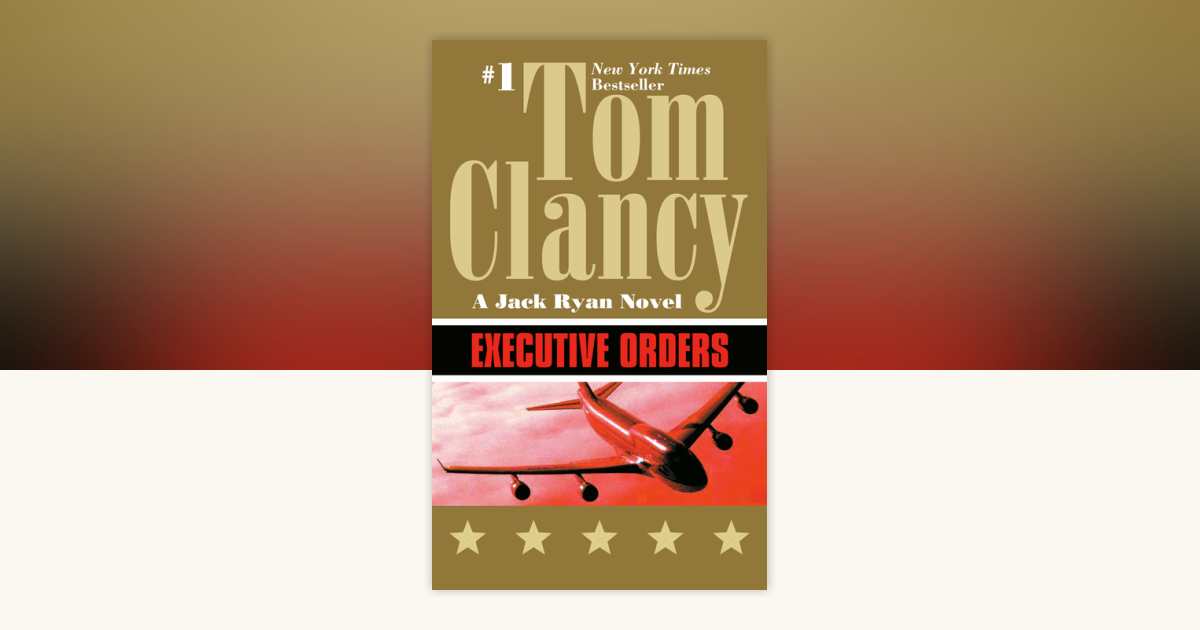 Executive Orders By Tom Clancy 9780425158630 Penguinrandomhouse