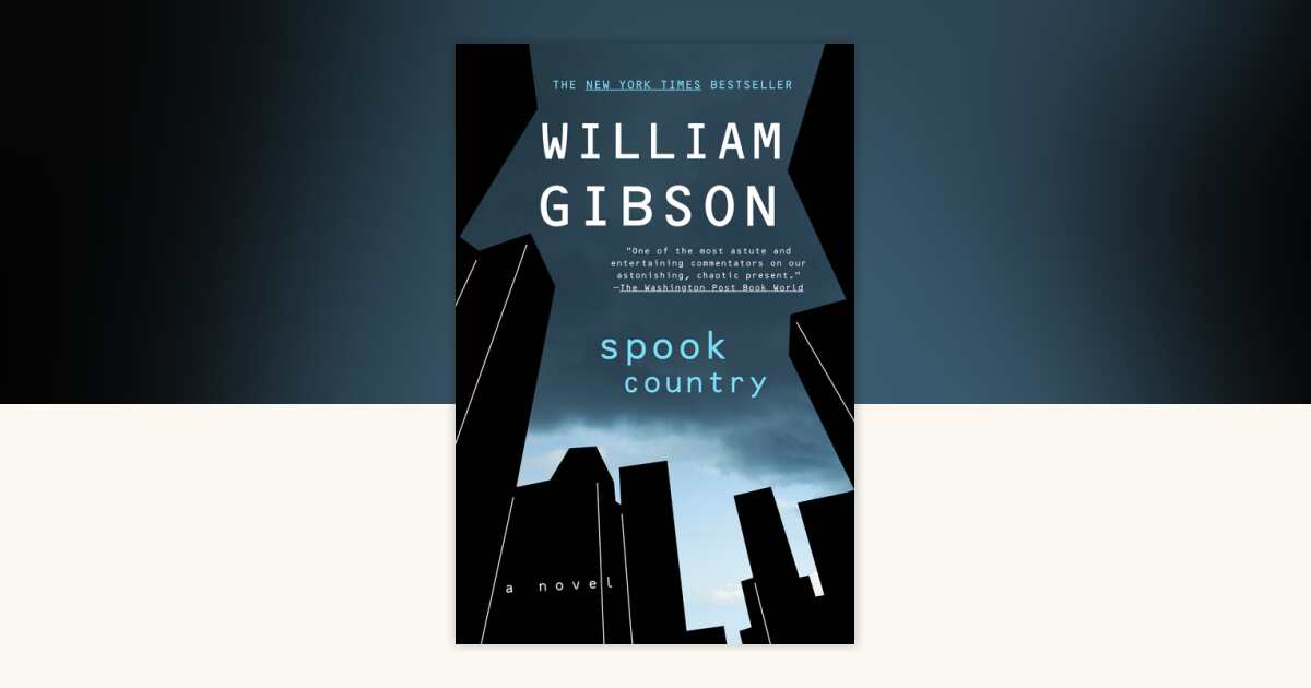 Spook Country by William Gibson: 9780425221419 | PenguinRandomHouse.com ...
