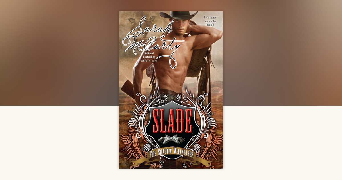 Slade by Sarah McCarty: 9780425241394 | PenguinRandomHouse.com: Books