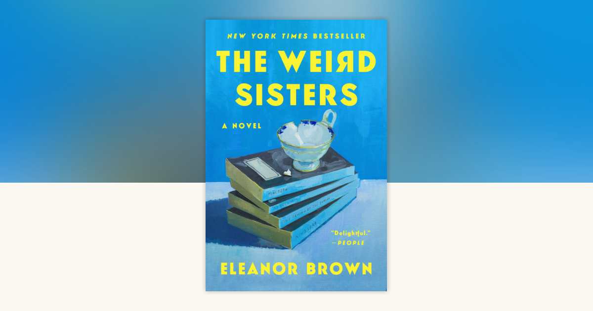 The Weird Sisters by Eleanor Brown 9780425244142 PenguinRandomHouse
