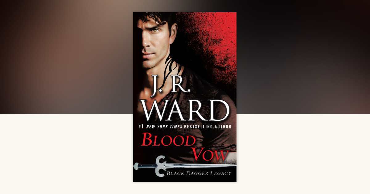 Blood Vow by J.R. Ward: 9780425286562 | PenguinRandomHouse.com: Books