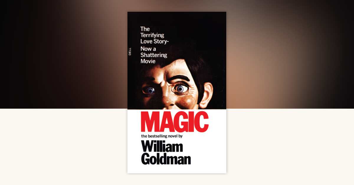 Magic by William Goldman: 9780440151418 | PenguinRandomHouse.com: Books