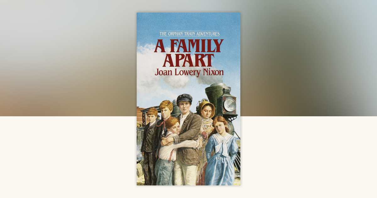 A Family Apart by Joan Lowery Nixon: 9780440226765 | PenguinRandomHouse ...