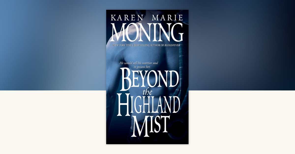 Beyond the Highland Mist by Karen Marie Moning 9780440234807
