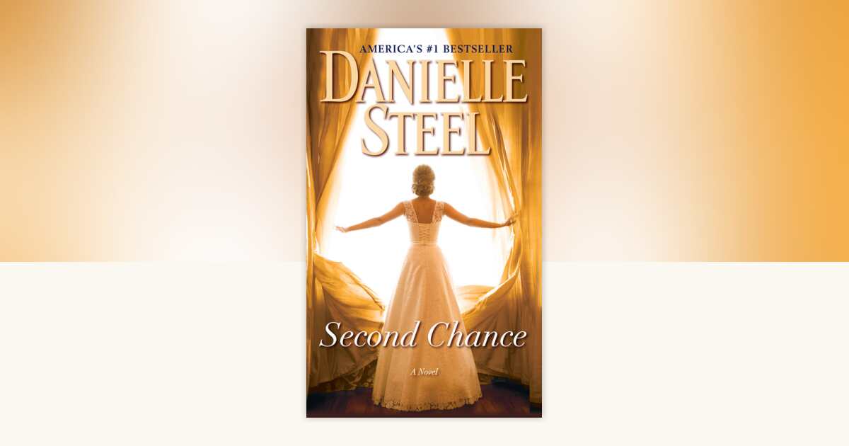 Second Chance by Danielle Steel: 9780440240792 | PenguinRandomHouse.com ...