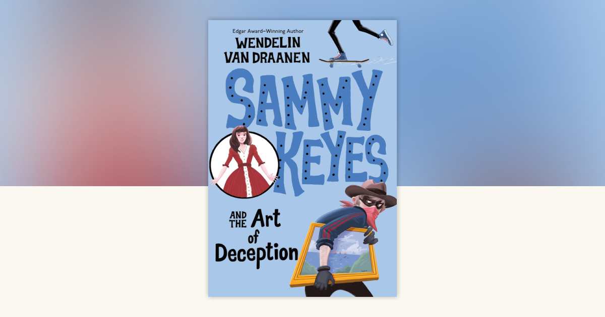 Sammy Keyes and the Art of Deception by Wendelin Van Draanen ...