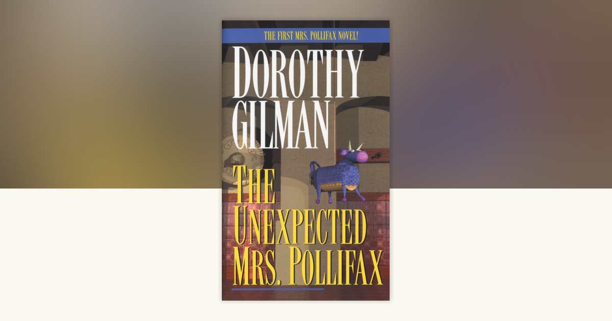 The Unexpected Mrs. Pollifax by Dorothy Gilman: 9780449208281
