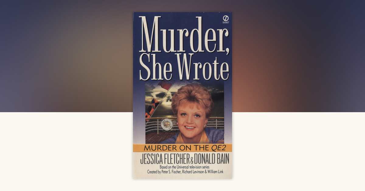 Murder, She Wrote: Murder on the QE2 by Jessica Fletcher, Donald